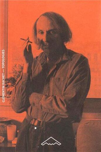 Couverture du livre « Topologies ; au milieu du monde de Michel Houellebecq » de Rachet Clementin aux éditions Editions B2