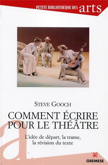 Couverture du livre « Comment écrire pour le théâtre (2e édition) » de Steve Gooch aux éditions Gremese