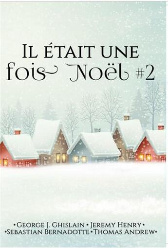 Couverture du livre « Il était une fois Noël t.2 » de  aux éditions Juno Publishing