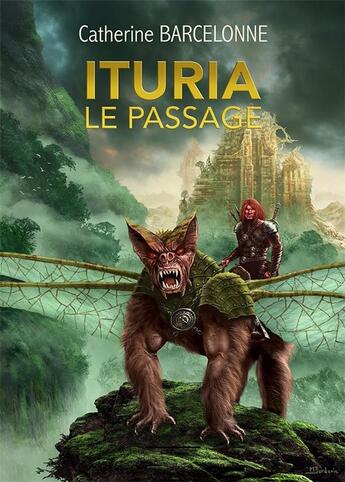 Couverture du livre « Ituria Tome 1 : le passage » de Catherine Barcelonne aux éditions Mondes Futuristes