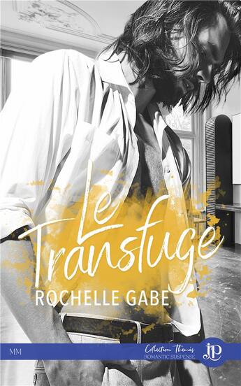 Couverture du livre « Le transfuge » de Rochelle Gabe aux éditions Juno Publishing