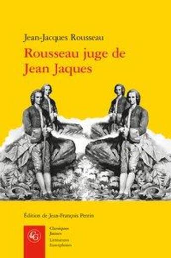 Couverture du livre « Rousseau juge de Jean Jaques ; manuscrit Condillac , avec les variantes ulter » de Jean-Jacques Rousseau aux éditions Classiques Garnier