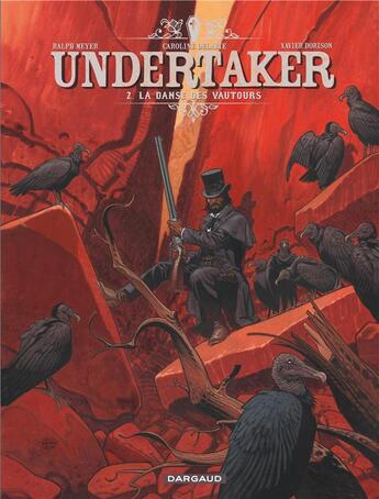 Couverture du livre « Undertaker Tome 2 : la danse des vautours » de Caroline Delabie et Ralph Meyer et Xavier Dorison aux éditions Dargaud