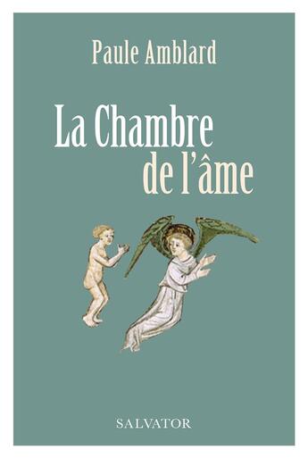 Couverture du livre « La chambre de l'âme » de Paule Amblard aux éditions Salvator