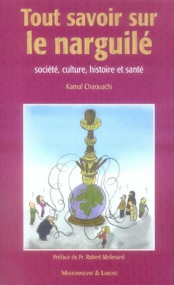 Couverture du livre « Tout savoir sur le narguilé » de Chaouachi K aux éditions Maisonneuve Larose