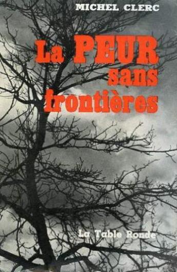 Couverture du livre « La peur sans frontieres » de Michel Clerc aux éditions Table Ronde