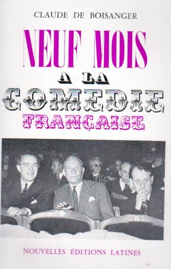 Couverture du livre « Neuf mois à la Comédie française » de Claude De Boissanger aux éditions Nel