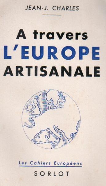 Couverture du livre « À travers l'Europe artisanale » de Jean-J. Charles aux éditions Nel
