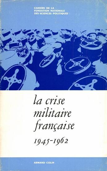 Couverture du livre « La crise militaire française, 1945-1962 » de  aux éditions Presses De Sciences Po