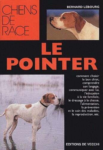 Couverture du livre « Le pointer » de Lebourg aux éditions De Vecchi