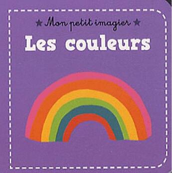 Couverture du livre « Mon petit imagier : les couleurs » de Isabelle Jacque aux éditions Auzou