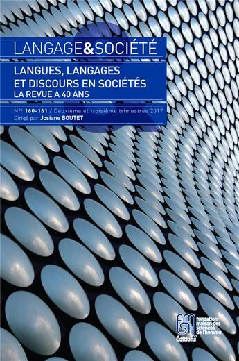 Couverture du livre « Langage & société T.160/161 ; langues, langages et discours en sociétés : la revue a 40 ans » de Revue Langage Et Societe aux éditions Maison Des Sciences De L'homme