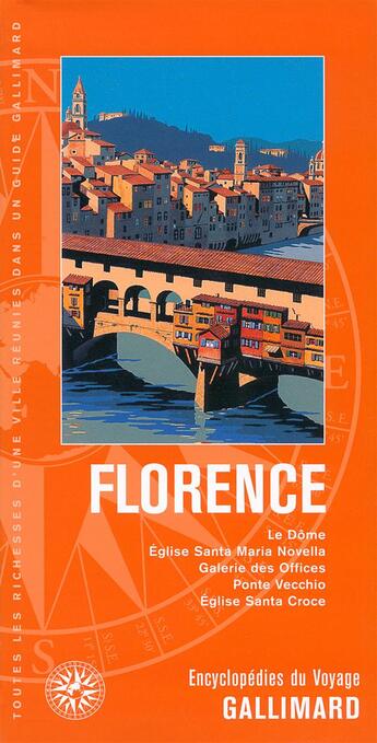 Couverture du livre « Florence ; le dôme, église santa maria novella, galerie des offices, ponte vecchio, église santa croce (édition 2013) » de  aux éditions Gallimard-loisirs