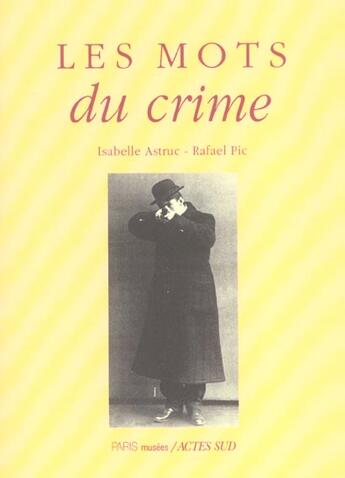 Couverture du livre « Les mots du crime » de Pic Raphael aux éditions Actes Sud