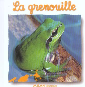 Couverture du livre « Grenouille (la) » de Scheidhauer-Fradin N aux éditions Milan