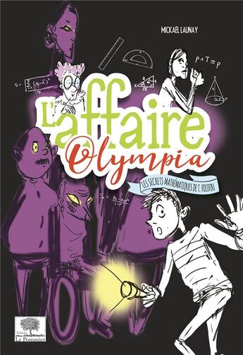 Couverture du livre « L'affaire Olympia ; les secrets mathématiques de T. Folifou » de Mickael Launay aux éditions Le Pommier