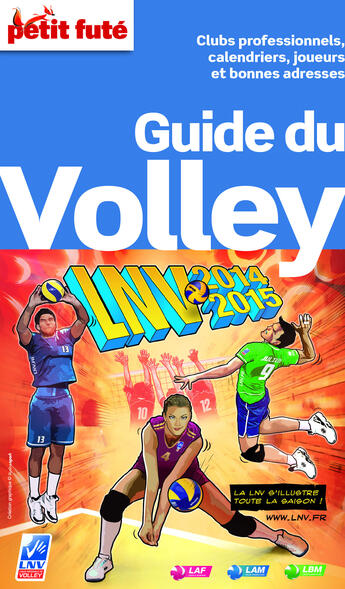 Couverture du livre « GUIDE PETIT FUTE ; THEMATIQUES ; guide du volley (édition 2015) » de  aux éditions Le Petit Fute