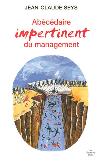 Couverture du livre « Abécédaire impertinent du management » de Jean-Claude Seys aux éditions Cherche Midi