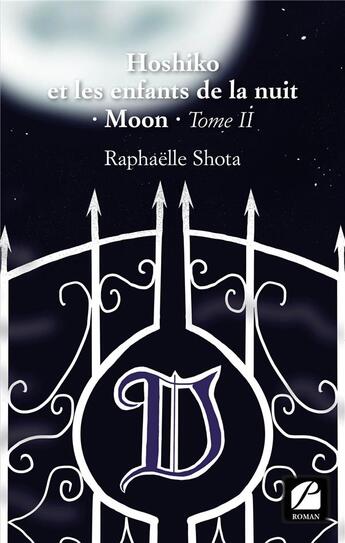 Couverture du livre « Hoshiko et les enfants de la nuit Tome 2 ; moon » de Raphaelle Shota aux éditions Editions Du Panthéon