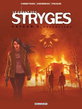 Couverture du livre « Le chant des stryges - saison 3 Tome 16 : exécutions » de Eric Corbeyran et Richard Guerineau aux éditions Delcourt