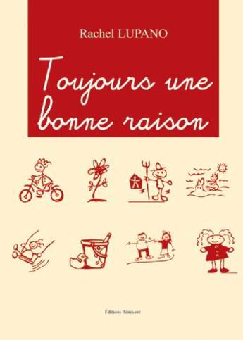 Couverture du livre « Toujours une bonne raison ! » de Rachel Lupano aux éditions Benevent