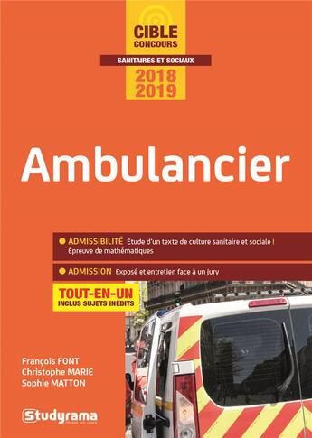 Couverture du livre « Ambulancier ; tout-en-un (concours 2018/2019) » de Francois Font et Sophie Matton et Christophe Marie aux éditions Studyrama