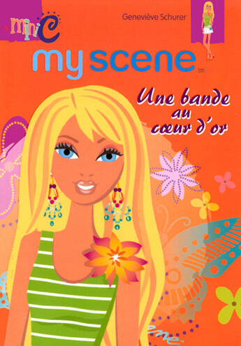 Couverture du livre « My scene ; une bande au coeur d'or » de Genevieve Schurer aux éditions Hemma