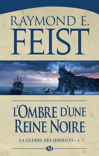 Couverture du livre « La guerre des serpents Tome 1 : l'ombre d'une reine noire » de Raymond Elias Feist aux éditions Bragelonne