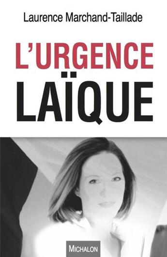 Couverture du livre « L'urgence laïque » de Laurence Marchand-Taillade aux éditions Michalon