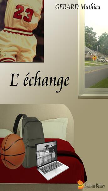 Couverture du livre « L'échange » de Mathieu Gerard aux éditions Bellier