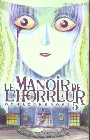 Couverture du livre « Le manoir de l'horreur Tome 5 » de Ochazukenori aux éditions Delcourt