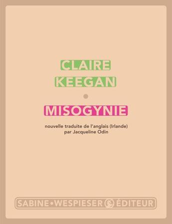 Couverture du livre « Misogynie » de Claire Keegan aux éditions Sabine Wespieser
