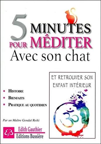 Couverture du livre « 5 minutes pour méditer avec son chat » de Edith Gauthier aux éditions Bussiere