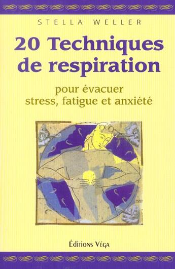 Couverture du livre « Vingt techniques de respiration » de Stella Weller aux éditions Vega
