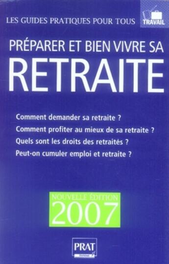 Couverture du livre « Préparer et bien vivre sa retraite » de  aux éditions Prat