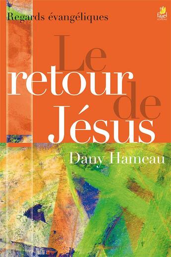 Couverture du livre « Le retour de Jésus » de Dany Hameau aux éditions Farel