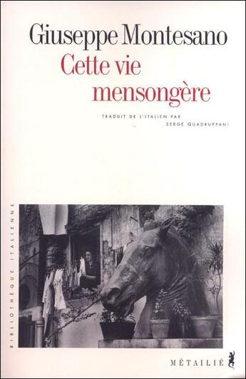 Couverture du livre « Cette vie mensongere » de Giuseppe Montesano aux éditions Metailie