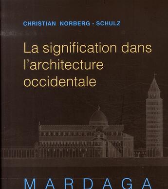 Couverture du livre « La signification dans l'architecture occidentale » de Norberg-Schultz C. aux éditions Mardaga Pierre