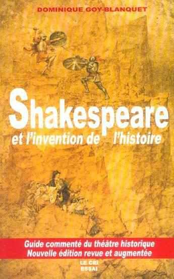 Couverture du livre « Shakespeare et l'invention de l'histoire » de Dominique Goy-Blanquet aux éditions Parole Et Silence