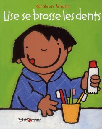 Couverture du livre « Lise se brosse les dents » de Kathleen Amant aux éditions Mijade