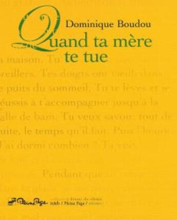 Couverture du livre « Quand ta mère te tue » de Dominique Boudou aux éditions Pleine Page