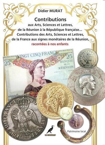 Couverture du livre « Contribution aux arts, sciences et lettres de la reunion... - collection horizons » de Didier Murat aux éditions Le Cormoran