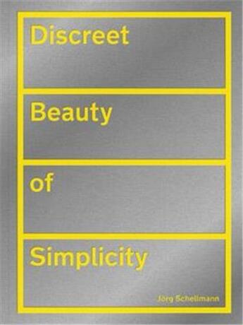 Couverture du livre « Jorg schellmann discreet beauty of simplicity /anglais/allemand » de  aux éditions Hatje Cantz