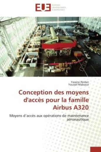 Couverture du livre « Conception des moyens d'acces pour la famille airbus a320 - moyens d'acces aux operations de mainten » de Iferden/Mabsout aux éditions Editions Universitaires Europeennes