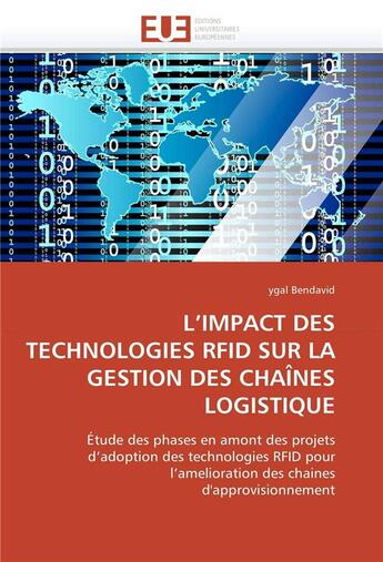 Couverture du livre « L impact des technologies rfid sur la gestion des chaines logistique » de Bendavid-Y aux éditions Editions Universitaires Europeennes