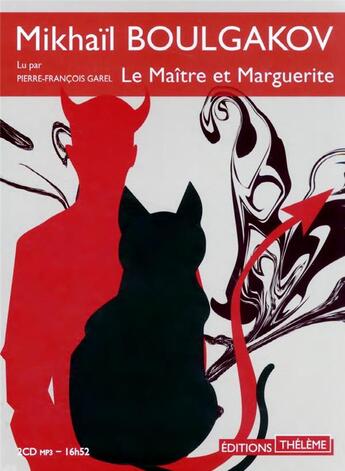 Couverture du livre « Le Maître et Marguerite » de Mikhail Bulgakov et Pierre-Francois Garel aux éditions Theleme
