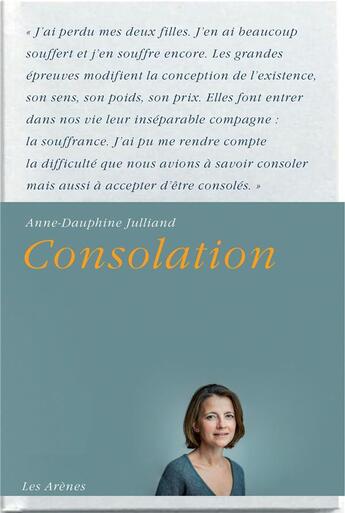 Couverture du livre « Consolation » de Anne-Dauphine Julliand aux éditions Arenes