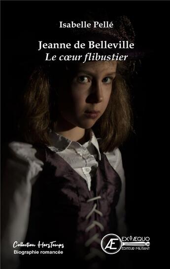 Couverture du livre « Jeanne de Belleville » de Isabelle Pelle aux éditions Ex Aequo