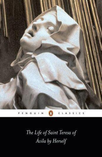 Couverture du livre « The Life of St Teresa of Avila by Herself » de Teresa Of Avila Teresa aux éditions Penguin Books Ltd Digital