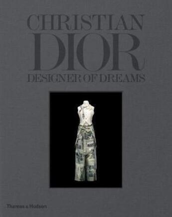 Couverture du livre « Christian Dior ; designer of dreams » de Florence Muller et Olivier Gabet aux éditions Thames & Hudson